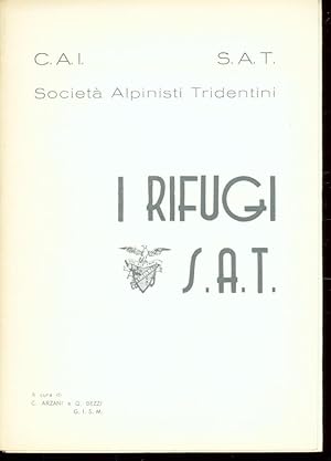 I RIFUGI S.A.T. SOCIETÀ ALPINISTI TRIDENTINI