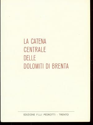 LA CATENA CENTRALE DELLE DOLOMITI DI BRENTA