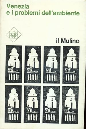 VENEZIA E I PROBLEMI DELL'AMBIENTE STUDIO E IMPIEGO DI MODELLI MATEMATICI