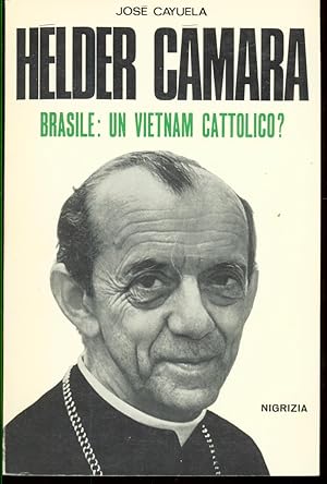 HELDER CAMARA BRASILE: UN VIETNAM CATTOLICO?