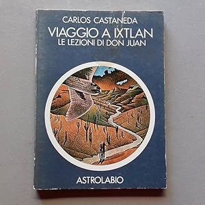 Viaggio a Ixtlan Le lezioni di Don Juan