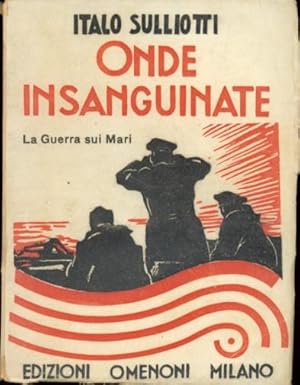 ONDE INSANGUINATE LA GUERRA SUI MARI