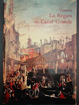 LA REGATA IN CANAL GRANDE LA REGATA DI VENEZIA
