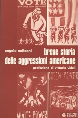 BREVE STORIA DELLE AGGRESSIONI AMERICANE