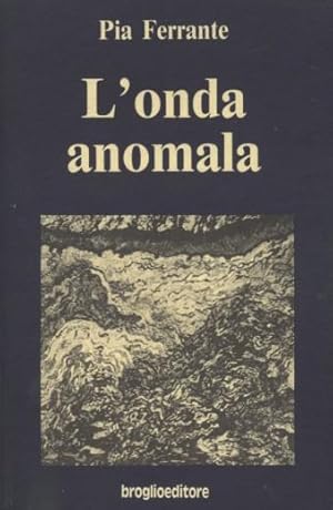 L'ONDA ANOMALA