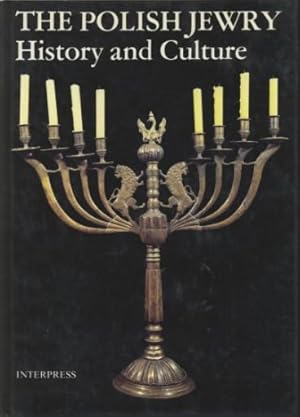 THE POLISH JEWRY HISTORY AND CULTURE