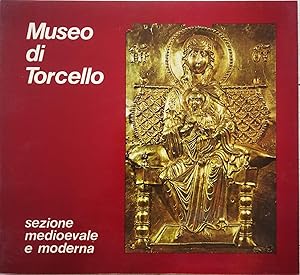 Museo di Torcello sezione medioevale e moderna