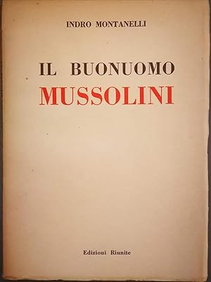 Il buonuomo Mussolini