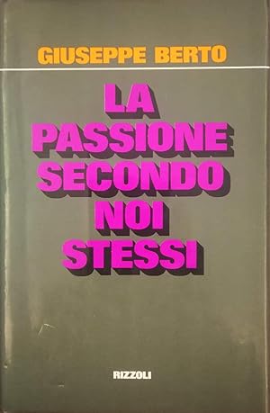 La passione secondo noi stessi Un Atto preceduto da un Prologo