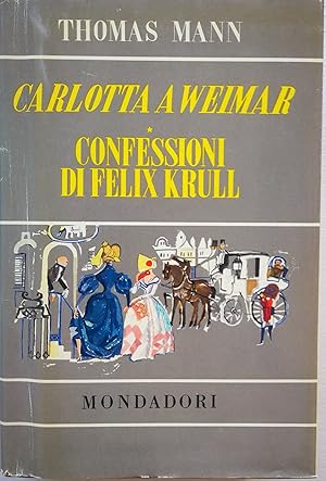 Carlotta a Weimar Confessioni di Felix Krull