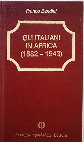 Gli italiani in Africa (1882 - 1943)