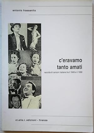 C'eravamo tanto amati Raccolta di canzoni italiane tra il 1849 e il 1958