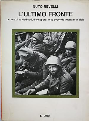 L'ultimo fronte - Lettere di soldati caduti o dispersi nella seconda guerra mondiale