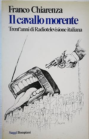 Il cavallo morente trent'anni di radiotelevisione italiana