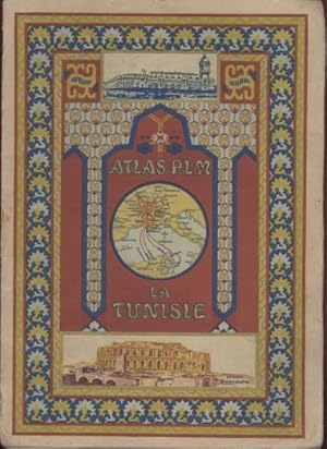 LA TUNISIE ATLAS P.L.M.