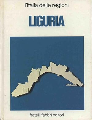 LIGURIA L'ITALIA DELLE REGIONI