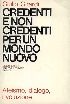 CREDENTI E NON CREDENTI PER UN MONDO NUOVO