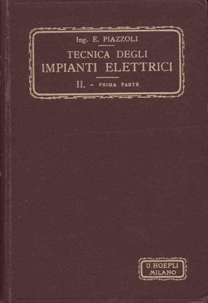 TECNICA DEGLI IMPIANTI ELETTRICI PER LUCE E FORZA SECONDO VOLUME PRIMA PARTE