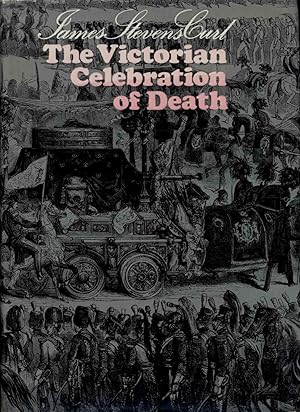 THE VICTORIAN CELEBRATION OF DEATH