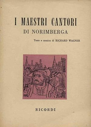 I MAESTRI CANTORI DI NORIMBERGA OPERA IN TRE ATTI