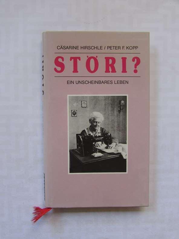 Störi? : ein unscheinbares Leben. Fünfzig Jahre als Störschneiderin bei dreissig Bündnerfamilien.