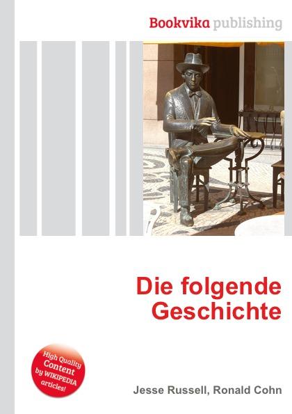 Die folgende Geschichte