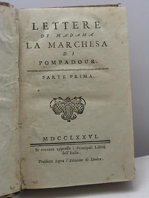 Lettere di madama la Marchesa di Pompadour - parte I, II, III e IV