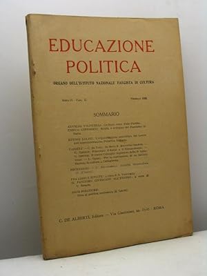 Educazione politica. Organo dell'Istituto Nazionale Fascista di Cultura, anno IV, fascicolo II, f...