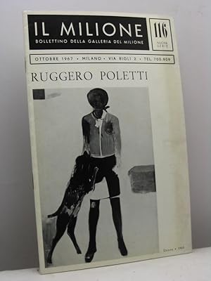 Il Milione. Bollettino della Galleria del Milione, nuova serie, n. 116, ottobre 1967. Ruggero Pol...