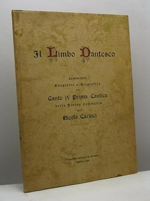 Il Limbo Dantesco. Commento esegetico e biografico del Canto IV Prima Cantica della Divina Commed...