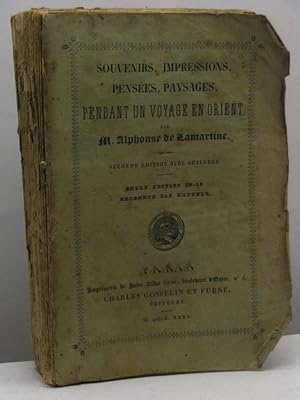 Souvenirs, impressions, pensées et paysages, pendant un voyage en oriente (1832-1833), ou notes d...