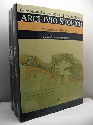 Consorzio Autonomo del Porto di Genova. Archivio storico - volume secondo (parte I: L'autorità po...