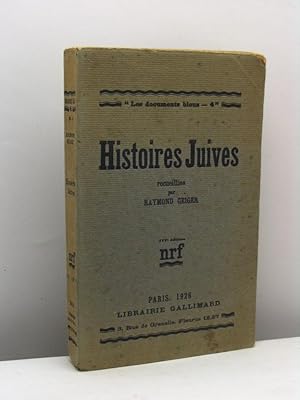 Histoires Juives recueillies par Raymond Geiger,