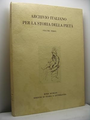 Archivio italiano per la storia della pietà - volume terzo