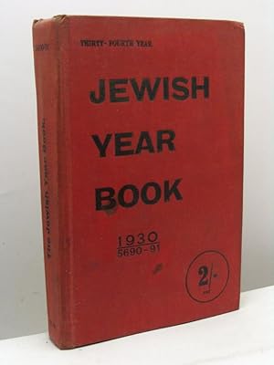 Jewish Year Book. An Annual Record of Matters Jewish 5690-91 (1st January - 31 st December 1930)