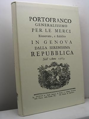 Portofranco generalissimo per le merci rinnovato, e stabilito in Genova dalla Serenissima Repubbl...