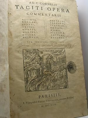 Ad C. Cornelii Taciti opera commentarii. Alciati, Rhenani, Lupani, Ursini, Mureti, Merceri, Coler...