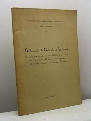 Bibliografia di Gabriele d'Annunzio (manuale pratico ad uso dei bibliofili e dei librai con l'ind...