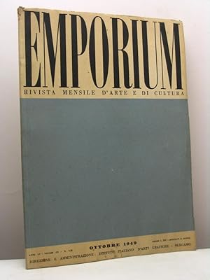 Emporium. Rivista mensile d'arte e di cultura, anno LV, volume CX, n. 658, ottobre 1949