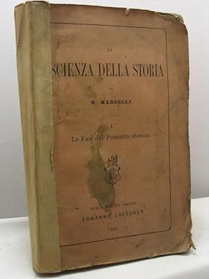 La scienza della storia - volume I: Le fasi del pensiero storico