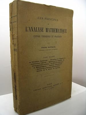 Les principes de l'analyse mathématique exposé théorique et pratique par Pierre Boutroux - tome s...