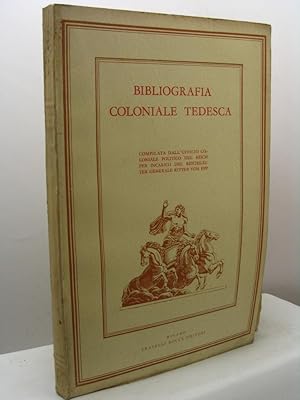 Bibliografia coloniale tedesca. Compilata dall'Ufficio coloniale politico del Reich per incarico ...