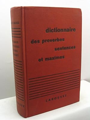 Dictionnaire des proverbes, sentences et maximes,