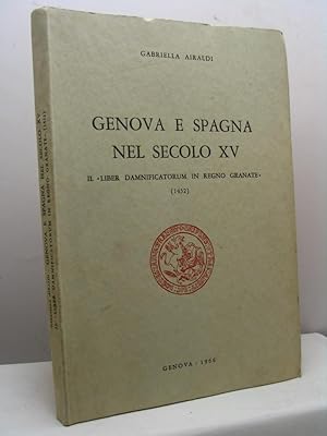 Genova e Spagna nel secolo XV il Liber damnificatorum in regno granate (1452)