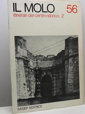 Il molo. Itinerari del Centro Storico: 2 - Guide di Genova, n. 56