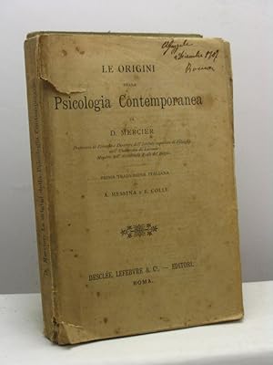Le origini della Psicologia Contemporanea di D. Mercier. Prima traduzione italiana di A. Messina ...