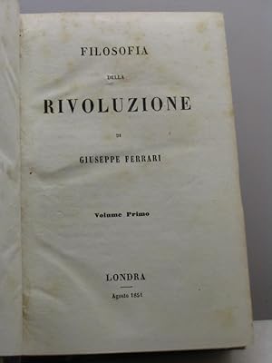 Filosofia della rivoluzione di Giuseppe Ferrari - volume I e II