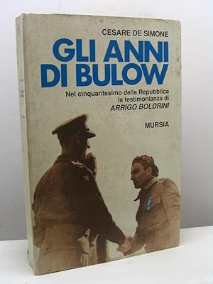 Gli anni di Bulow. Nel cinquantesimo della Repubblica la testimonianza di Arrigo Boldrini