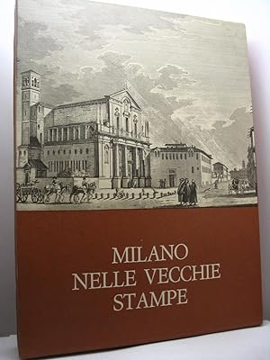 Milano nelle vecchie stampe - volume I (Le vedute) - II (Avvenimenti, Costumi, Piante)