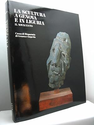 La scultura a Genova e in Liguria - volume III: Il Novecento